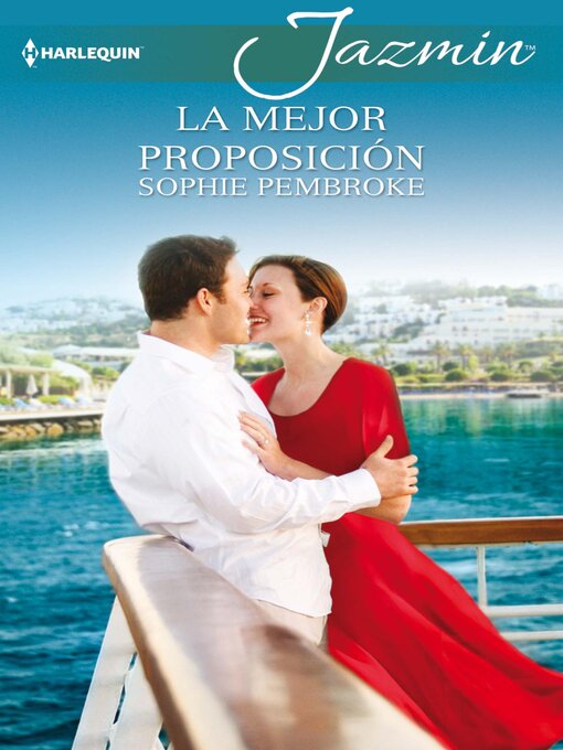 Title details for La mejor proposición by Sophie Pembroke - Available